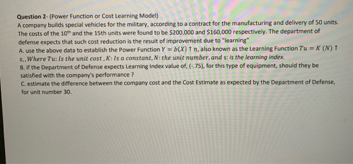 please need help Question 2 (Power Function or