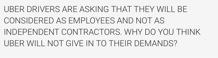 UBER DRIVERS ARE ASKING THAT THEY WILL BE