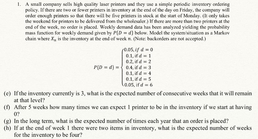 Please answer fully and show work 1. A small