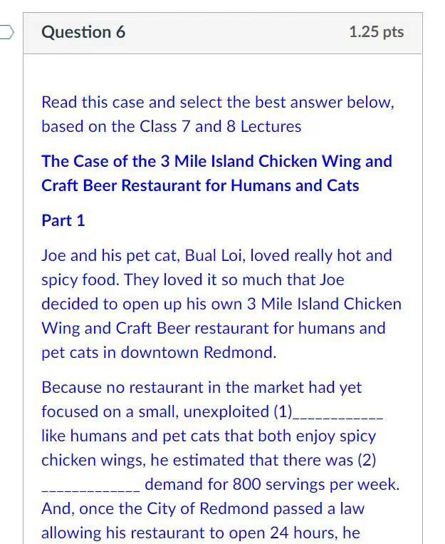 Question 6 1.25 pts Read this case and select the