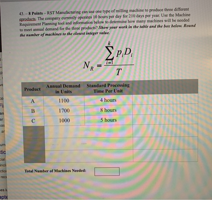 43. - 8 Points - RST Manufacturing can use one