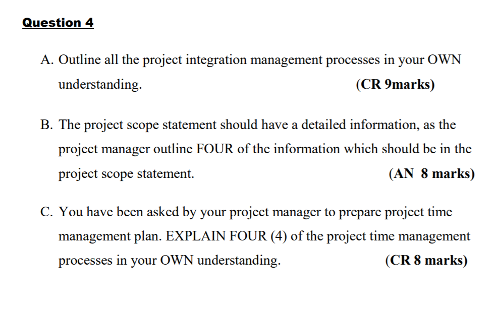Question 4 A. Outline all the project integration