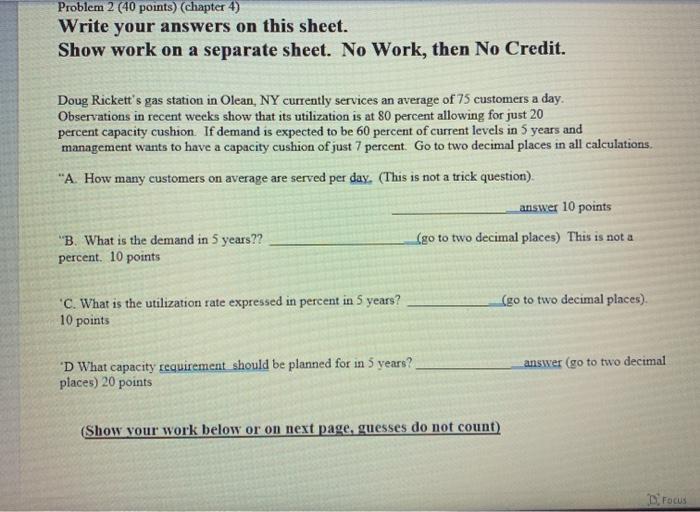 Problem 2 (40 points) (chapter 4) Write your