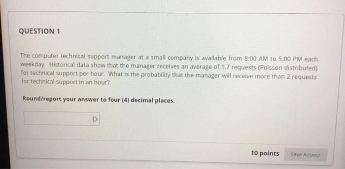 QUESTION 1 The computer technical support manager