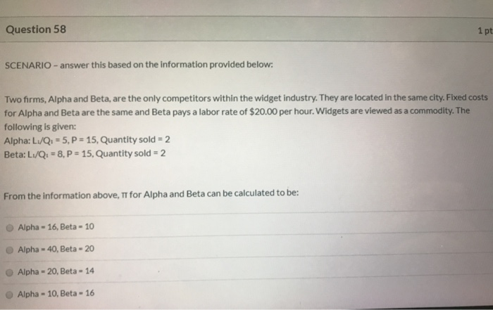 Question 58 1 pt SCENARIO - answer this based on