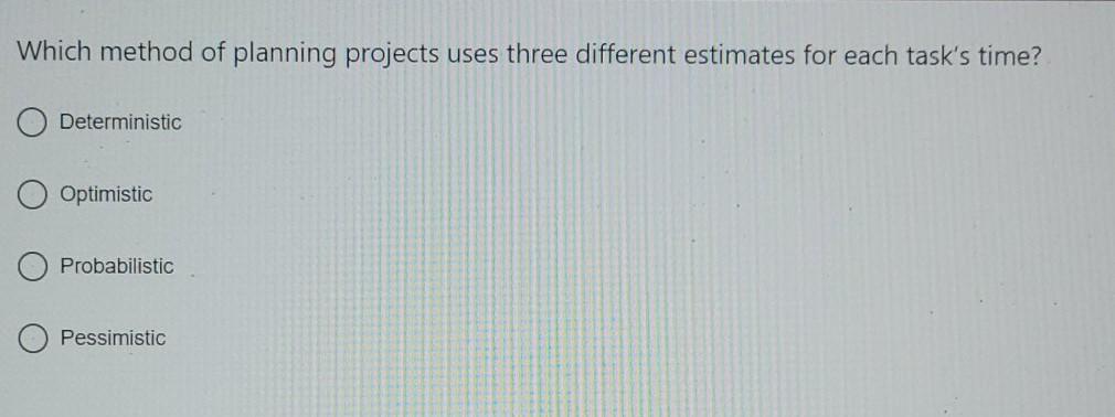 Which method of planning projects uses three