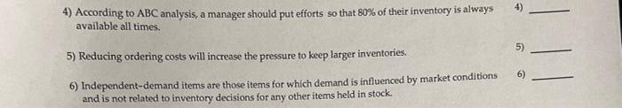 true or false 4) 4) According to ABC analysis, a