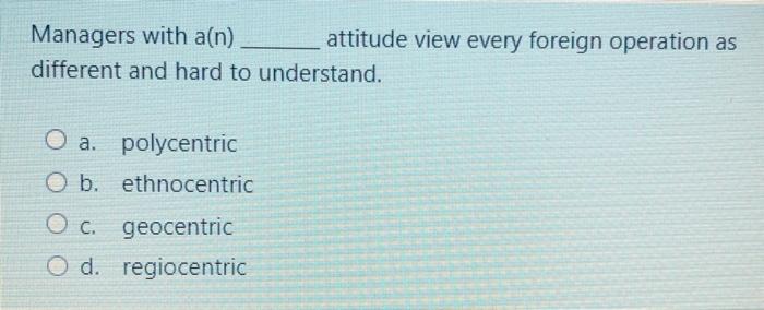 Managers with an) attitude view every foreign