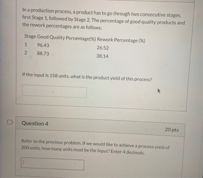 In a production process, a product has to go