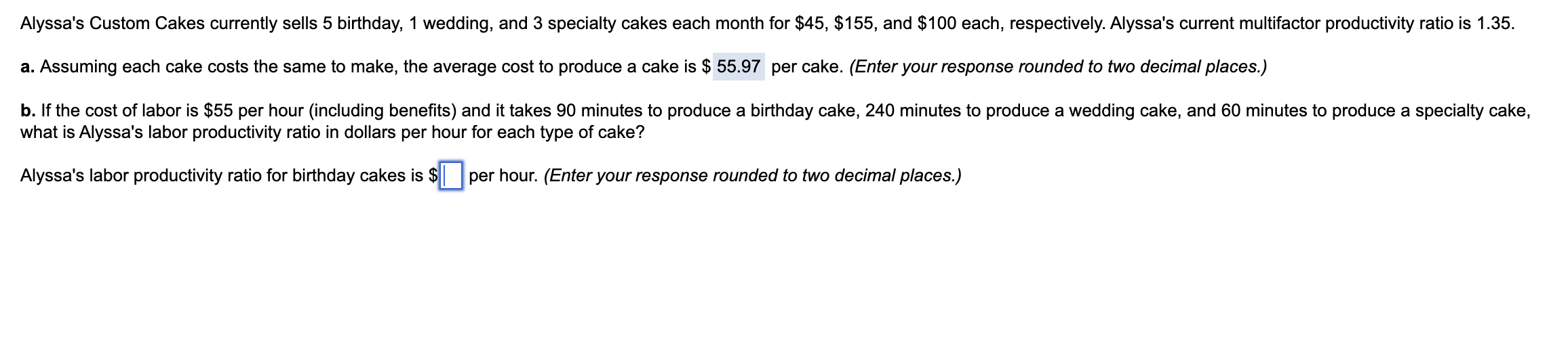 a. Assuming each cake costs the same to make, the