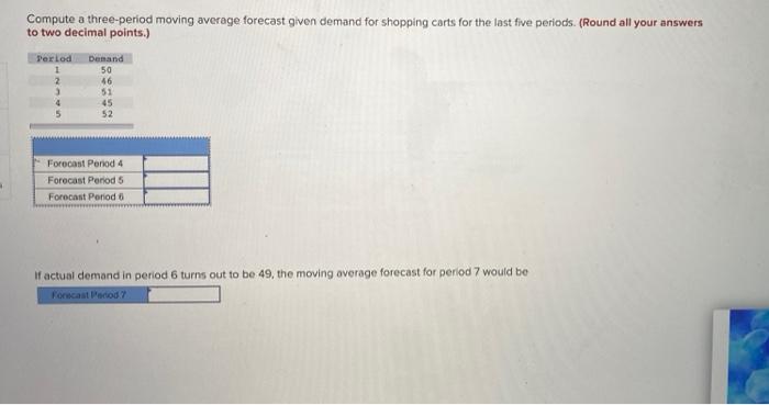 Compute a three-period moving average forecast