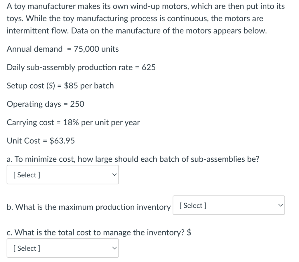 A toy manufacturer makes its own wind-up motors,