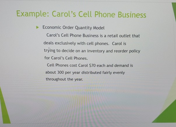 Example: Carol's Cell Phone Business Economic