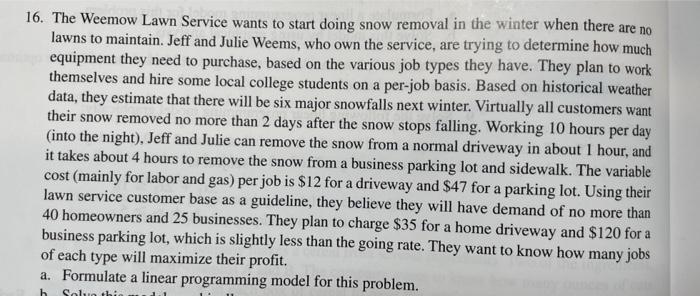 16. The Weemow Lawn Service wants to start doing