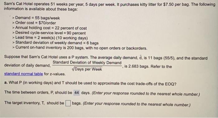 Sam's Cat Hotel operates 51 weeks per year, 5