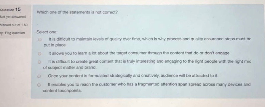 Question 15 Which one of the statements is not