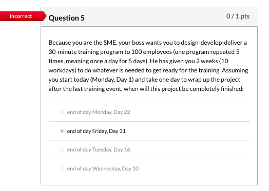 Incorrect Question 4 0/1 pts Your instructor uses