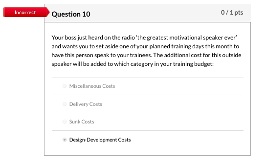 Incorrect Question 4 0/1 pts Your instructor uses