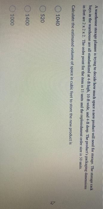 A warehouse storage planner is trying to decide