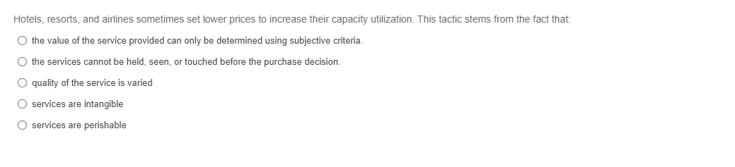 Hotels, resorts, and airlines sometimes set lower