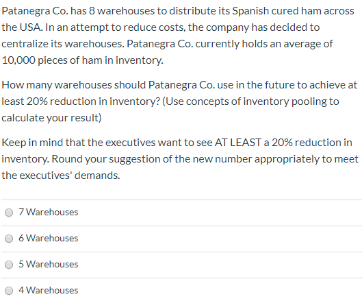 Patanegra Co. has 8 warehouses to distribute its