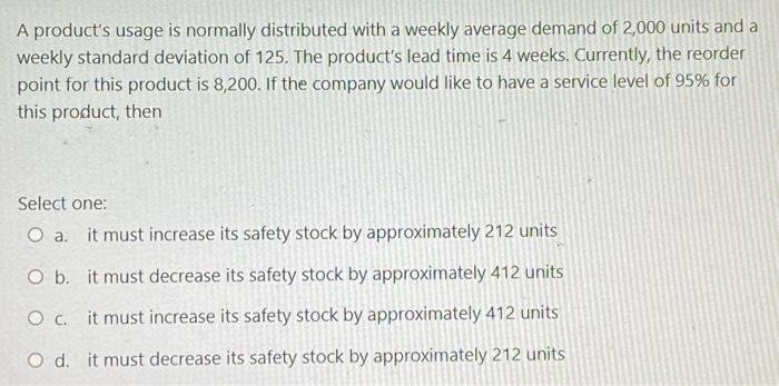 A product's usage is normally distributed with a