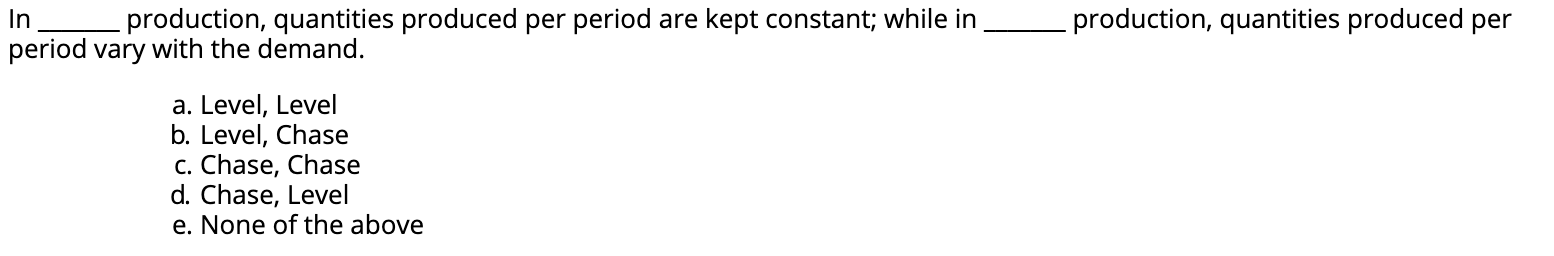 In production, quantities produced per period are