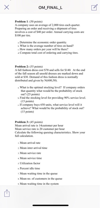 OM_FINAL_L Problem 1: (50 points) A company uses