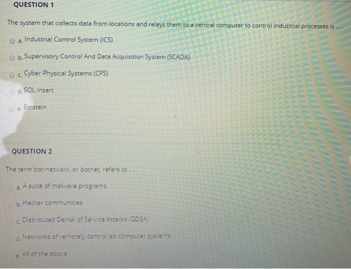 QUESTION 1 The system that collects data from