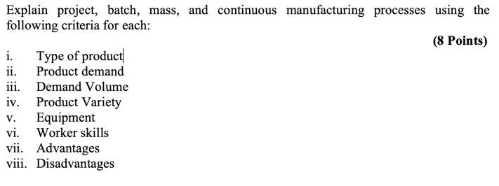 Explain project, batch, mass, and continuous