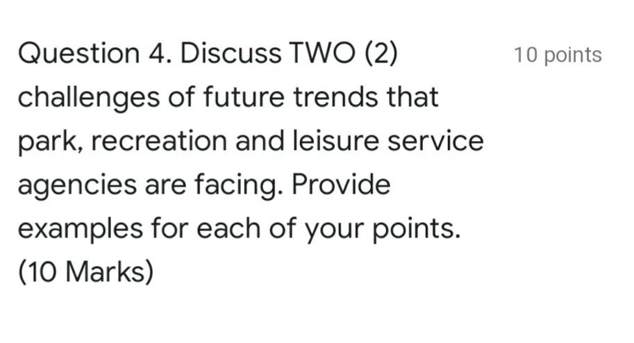 10 points Question 4. Discuss TWO (2) challenges