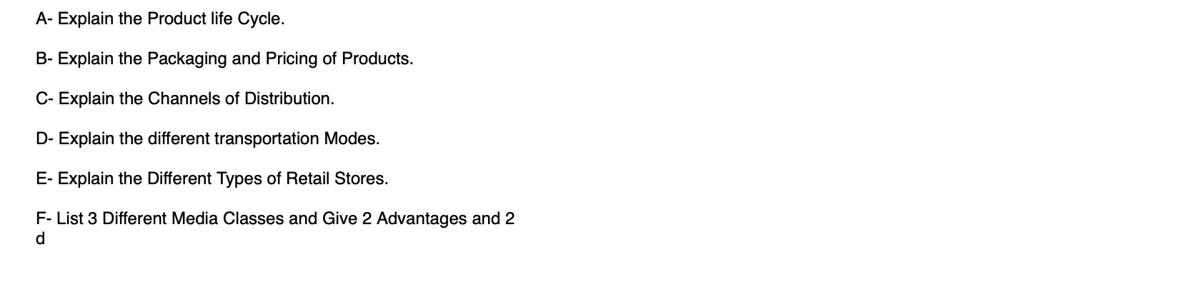 A- Explain the Product life Cycle. B- Explain the