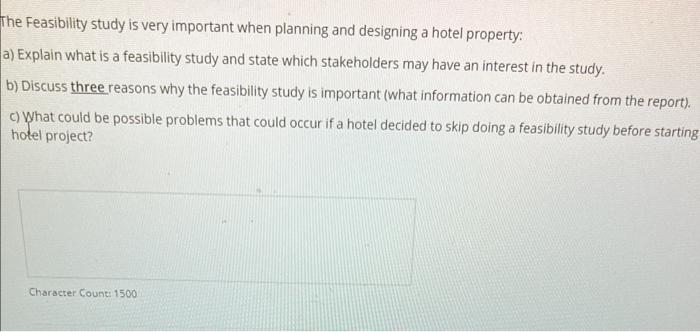 The Feasibility study is very important when