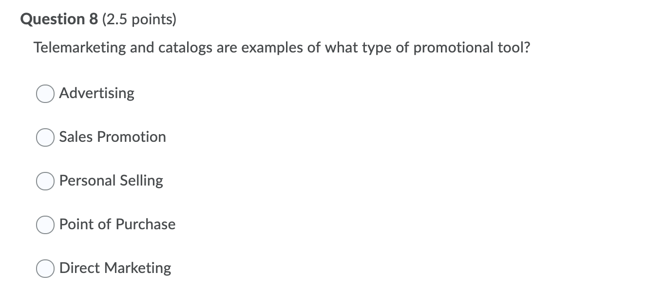 Question 6 (2.5 points) Customers often (but not