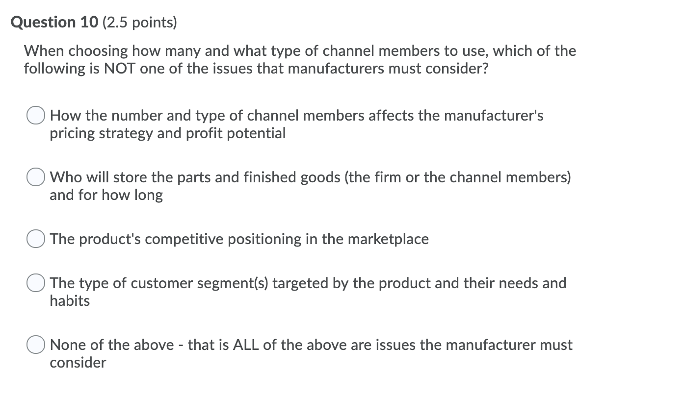 Question 6 (2.5 points) Customers often (but not