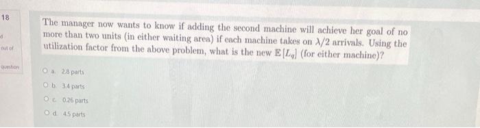 18 The manager now wants to know if adding the
