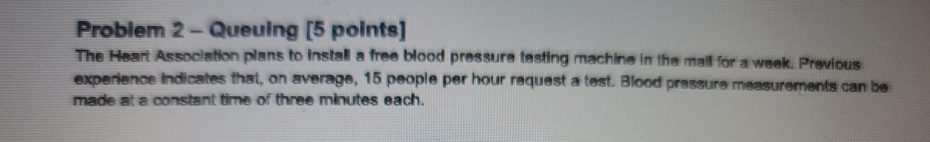 Problem 2 - Queuing [5 points) The Heart