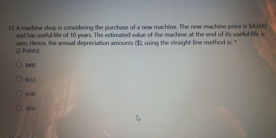 12. A machine shop is considering the purchase of