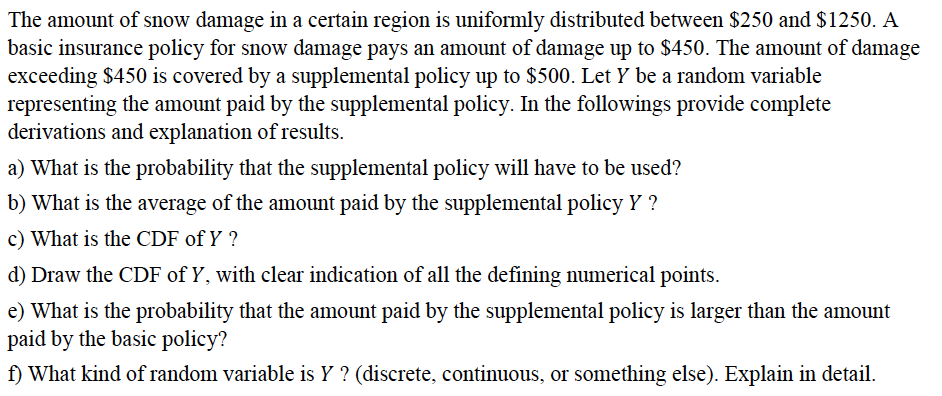 The amount of snow damage in a certain region is