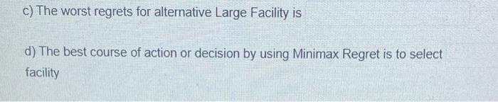Given is a decision payoff table and a Sub