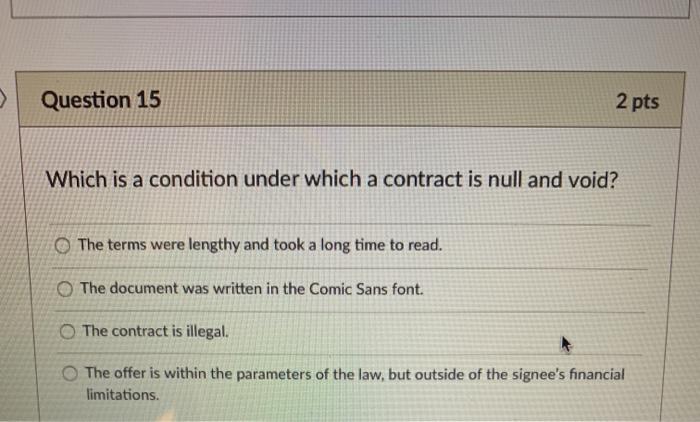 Question 15 2 pts Which is a condition under