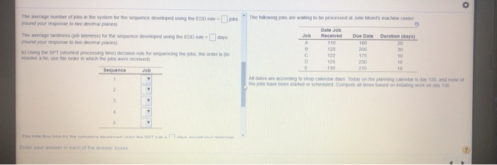 o a) Using the EDD (earliest due date decision
