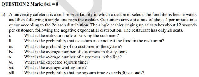 Chapter: Waiting Line Management QUESTION 2 Mark: