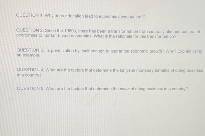 QUESTION 1. Why does education lead to economic