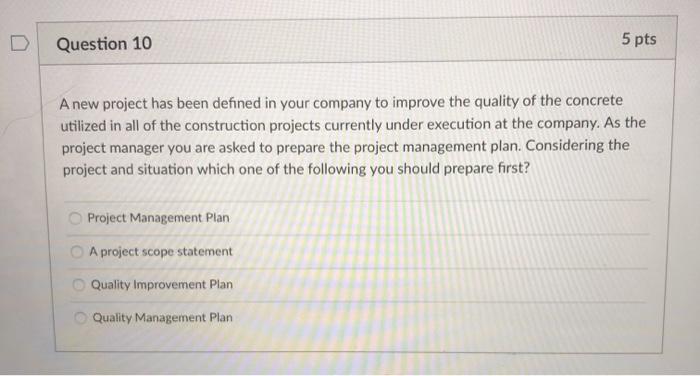 Question 10 5 pts A new project has been defined