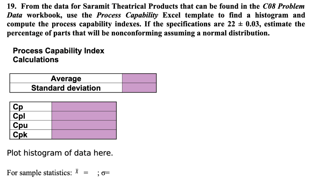 Please, use excel and show formulas :) 19. From