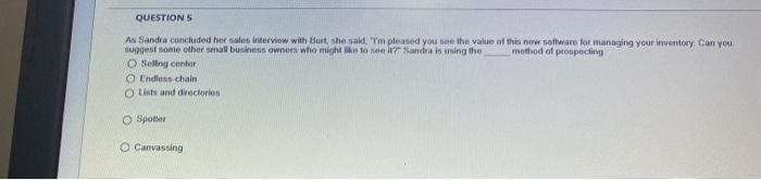 QUESTION 5 As Sandra concluded her sales