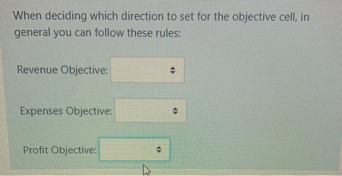 options arw minimize or maximize for each please
