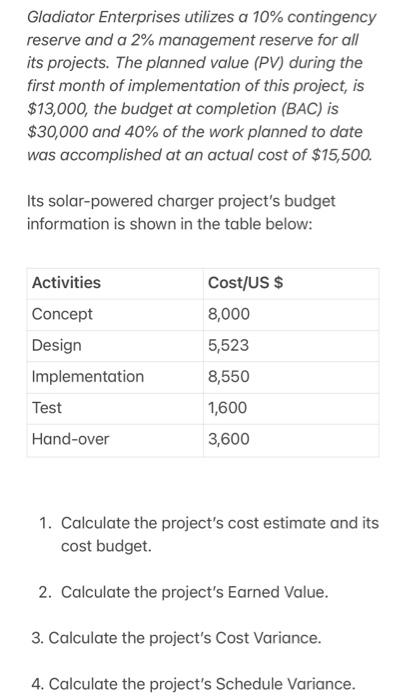 Gladiator Enterprises utilizes a 10% contingency