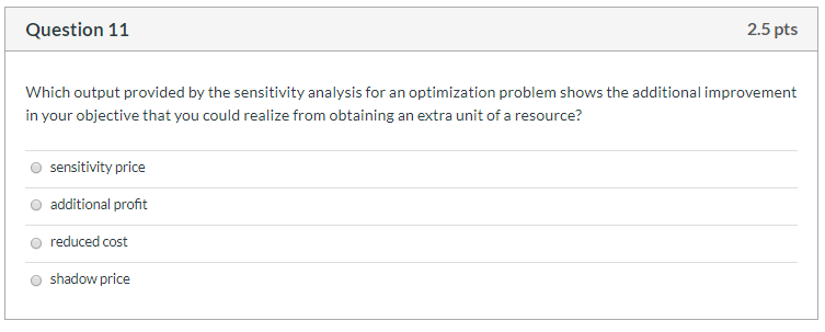Question 11 2.5 pts Which output provided by the